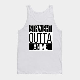 Straight Outta Anime Tank Top